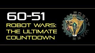 Robot Wars: The Ultimate Countdown - 60-51