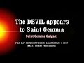 The Devil appears to Saint Gemma Galgani (FILM CLIP)