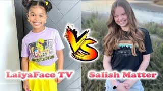 Salish Matter VS LaiyaFace TV Transformation ❤️ 2026 | From 0 To Now