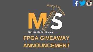 🎉MiningStore FPGA Giveaway Announcement🎉
