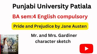BA sem 4 Mr and Mrs. Gardiner. character sketch. Pride and Prejudice. English compulsory.
