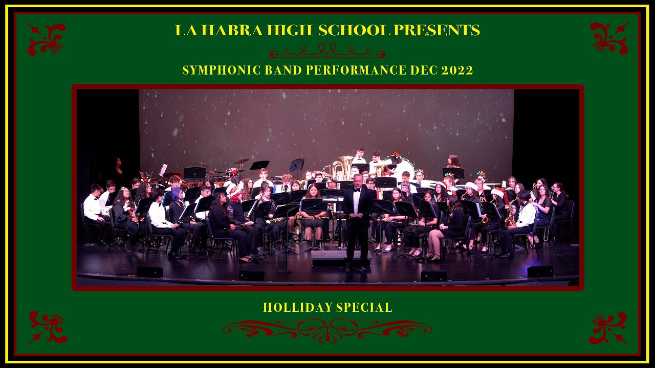 La Habra High School Symphonic Band Performance Dec 2022 - YouTube