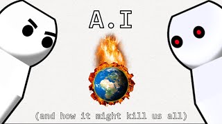 AI (and how it might kill us all)