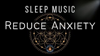 BLACK SCREEN SLEEP MUSIC ☯ REDUCE ANXIETY ☯ 528 Hz Music