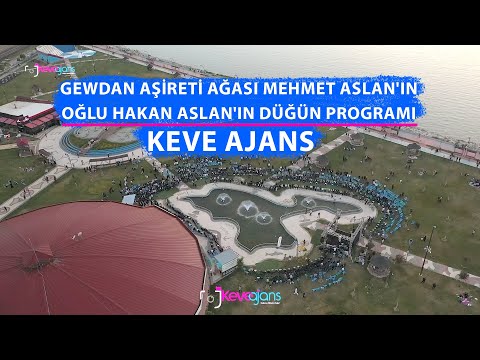 GEWDAN AŞİRETİ AĞASI MEHMET ASLAN'IN OĞLU HAKAN ASLAN'IN DÜĞÜN PROGRAMI - PART 2  - KEVE AJANS 2023