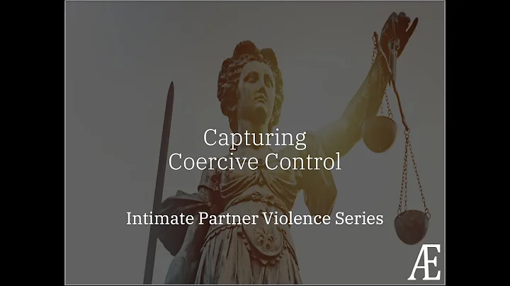 Intimate Partner Violence Foundations: Capturing Coercive Control