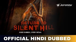Return to Silent Hill Hindi Dub & Details | Return to Silent Hill Trailer Hindi | Jio Hotstar