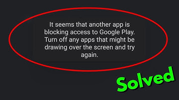 Fix It Seems that another app is blocking access to Google Play!! - Howtosolveit