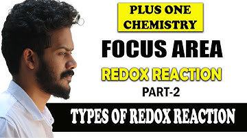Types of Redox Reaction || Focus Area || +1 Chemistry || Simple explanation based on NCERT