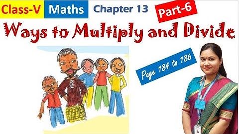 Ways to Multiply and Divide (Part 6) / NCERT Class 5 Maths Chapter 13 Explained in Hindi & English
