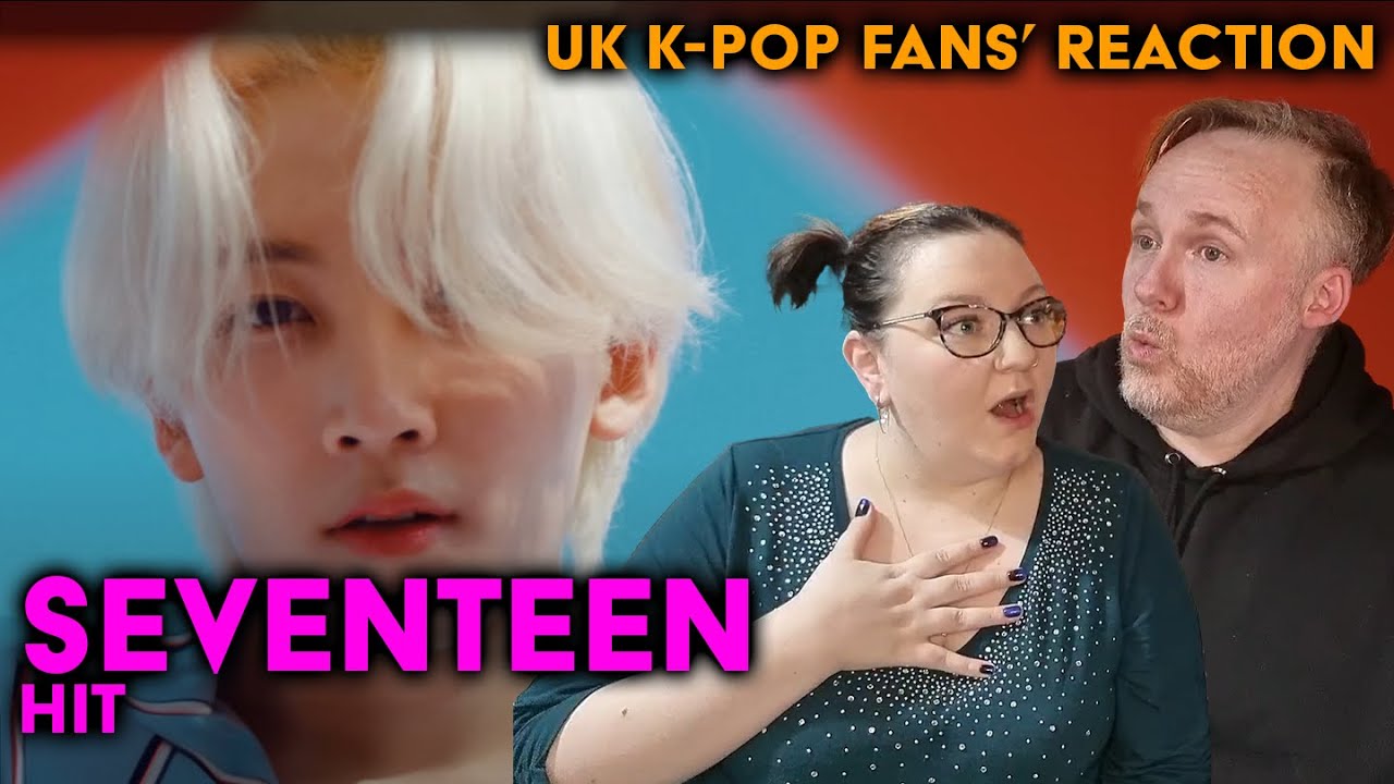 Seventeen - Hit - UK K-Pop Fans Reaction