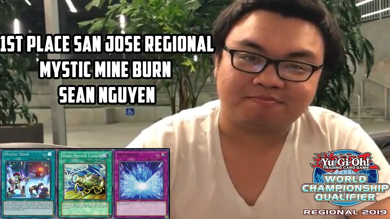 Yu-Gi-Oh! 1ST PLACE SAN JOSE REGIONALS - MYSTIC MINE BURN! - SEAN NGUYEN