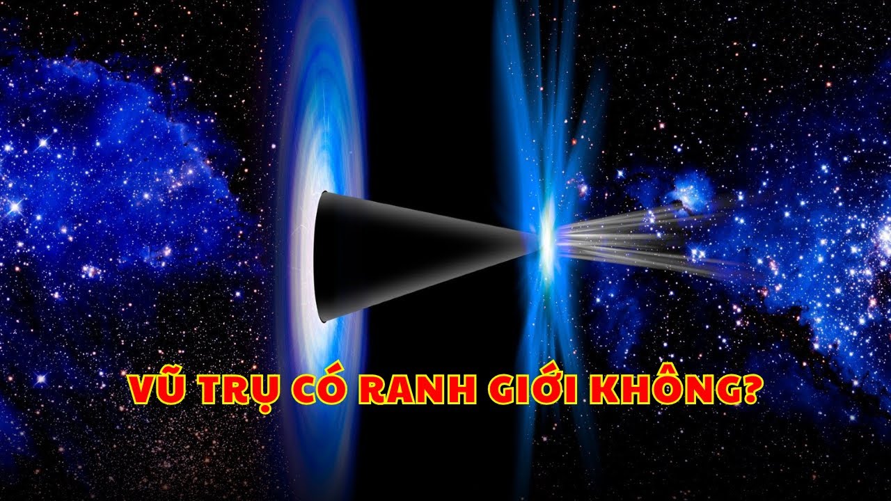 Bên ngoài vũ trụ là gì? Vũ trụ có điểm kết thúc không? | Kiến Thức Khoa Học