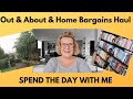 Spend The Day With Me: Out &amp; About &amp; Home Bargains Haul