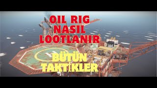 OIL RIG NASIL LOOTLANIR - Rust Türkçe