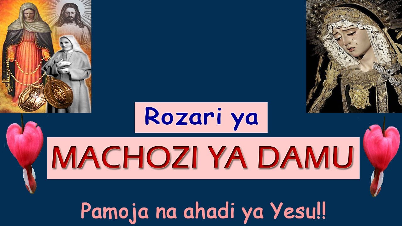 Rozari ya Machozi ya Damu ya Bikira Maria || Valeriana Mayagaya || MwanaSayuni
