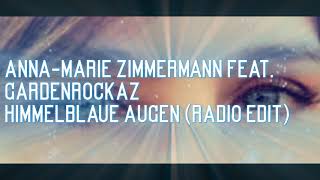 Anna-Marie Zimmermann feat. GardenRockaZ - Himmelblaue Augen (Radio Edit)