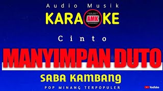 KARAOKE || CINTO MANYIMPAN DUTO || SABA KAMBANG