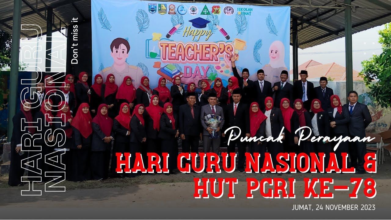 PUNCAK PERAYAAN HARI GURU NASIONAL & HUT PGRI KE-78 | SMPN 1 KRAKSAAN