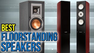 8 Best Floorstanding Speakers 2017