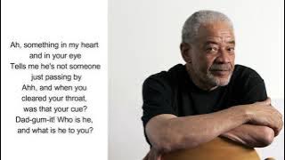Bill Withers - Who Is He (And What Is He to You) Lyrics #TBT