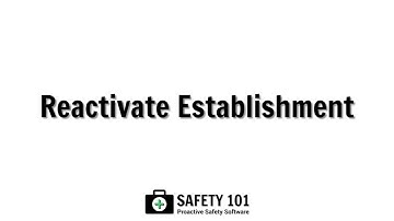 Reactivate Establishment | Safety 101: Proactive Safety Software