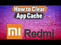 How to Clear App Cache on Redmi?