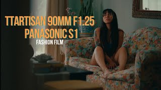 FashionFilm:TTArtisan 90mm f1.25 + Panasonic S1 (Open Gate)