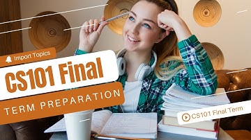 CS101 Final Term Preparation | CS101 Final Term Preparation 2022 | Final Term | ZA Academy