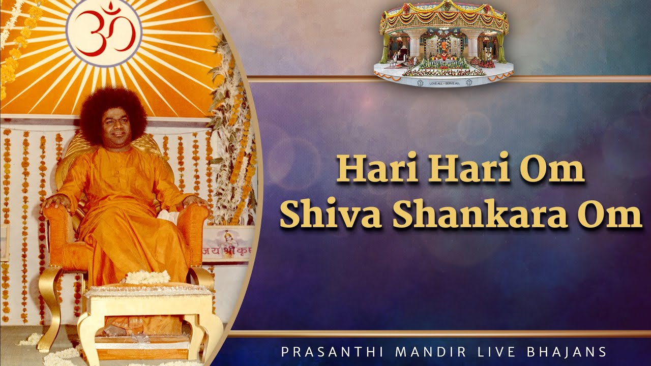 Hari Hari Om Shiva Shankara Om Prasanthi Mandir Live Bhajans Sai