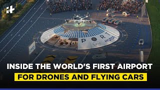 Urban Airports: Inside The World's First Airport For Drones And Flying Cars