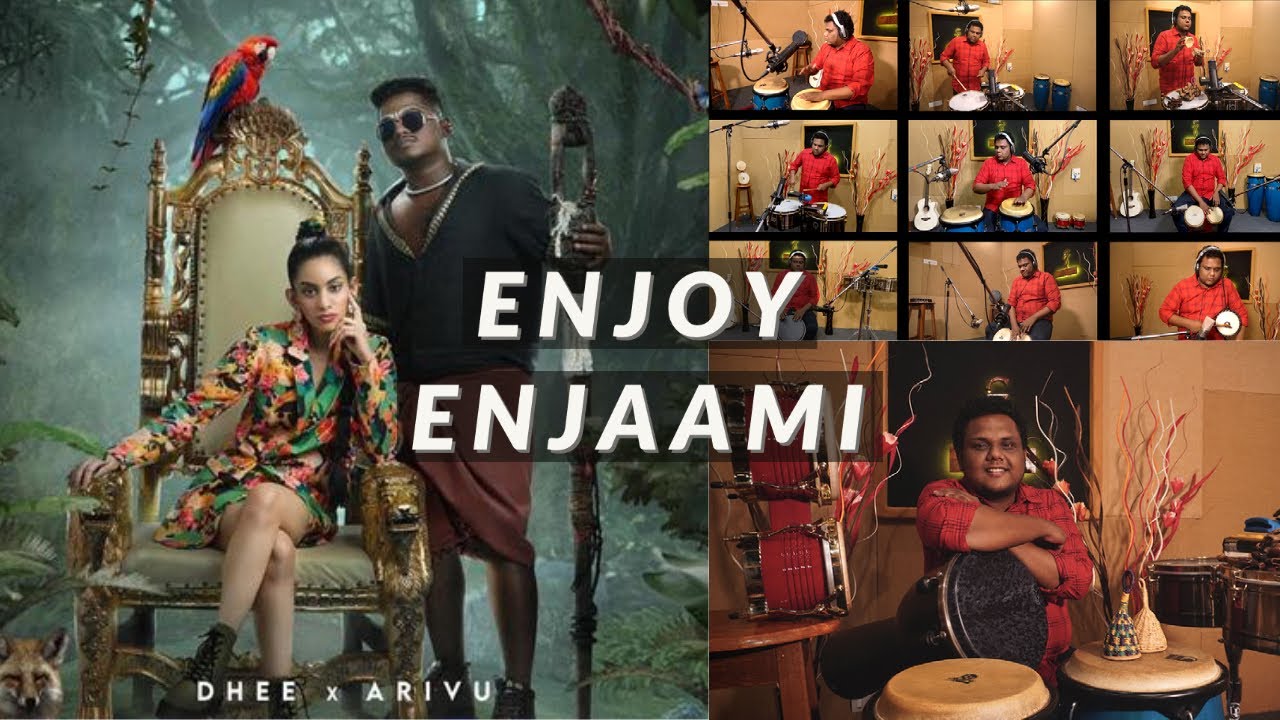 Dhee ft. Arivu - Enjoy Enjaami (Prod. Santhosh Narayanan)percussion ...