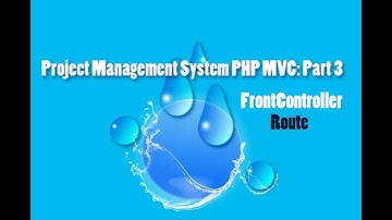 Project Management System PHP MVC: Part 3  Front Controller(Part 2) Route