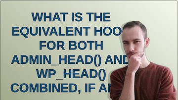 What is the equivalent hook for both admin_head() and wp_head() combined, if any?