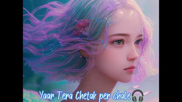 yaar Tera Chetak pe chale (slowerb+Reverb) lofi songs haryanavi singer Sapna Chaudhari