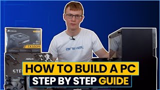 how to build a pc - step-by-step guide