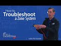 How to Troubleshoot a Zone System