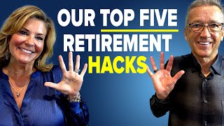 Get these Wrong and you will FAIL at Retirement! Our Top 5 Retirement Hacks.