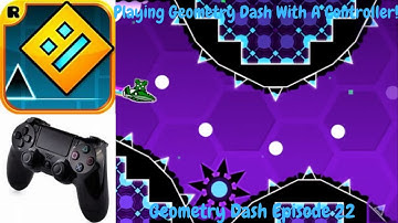 TRYING GD W/ A CONTROLLER! - (Geometry Dash #22)