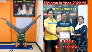 Dr. Babu - Yoga my greatest strength!! - Feedback for Diploma in Yoga 2022-23.