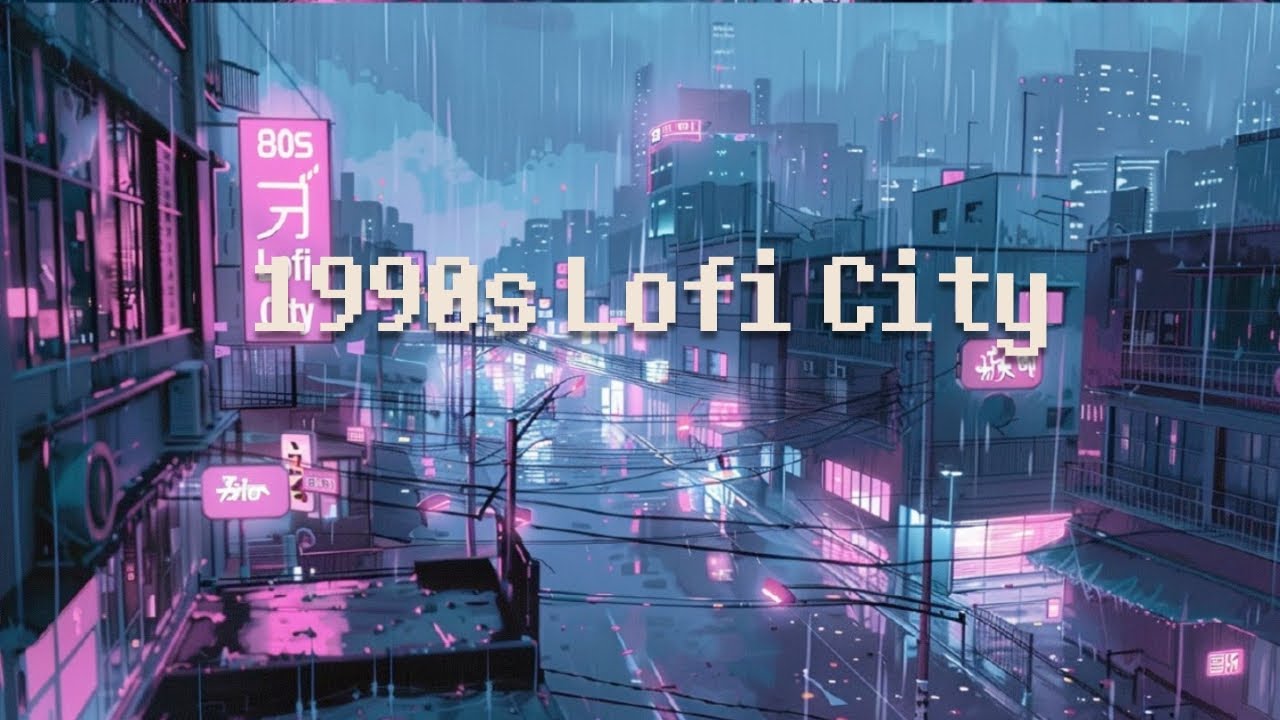 90s peaceful rainy night 🌃 rainy lofi hip hop [ chill beats to relax ...