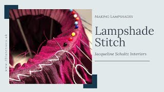 How To make Lampshades using Lampshade Stitch