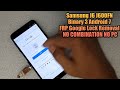 Samsung J6 J600FN Binary 3 Android 7 FRP Google Lock Removal NO COMBINATION NO PC