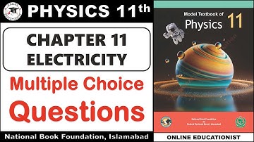 MCQs | Chapter 11 | Electricity | Physics 11th | National Book Foundation | FBISE 2025