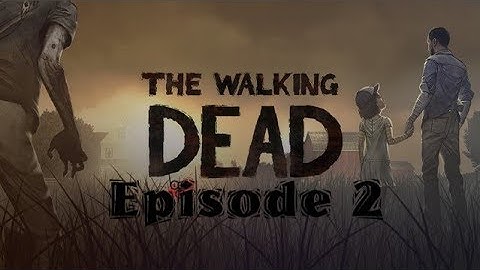 The Walking Dead Season One Episode 2 Full Android/iOS/Mobile Walkthrough Gameplay