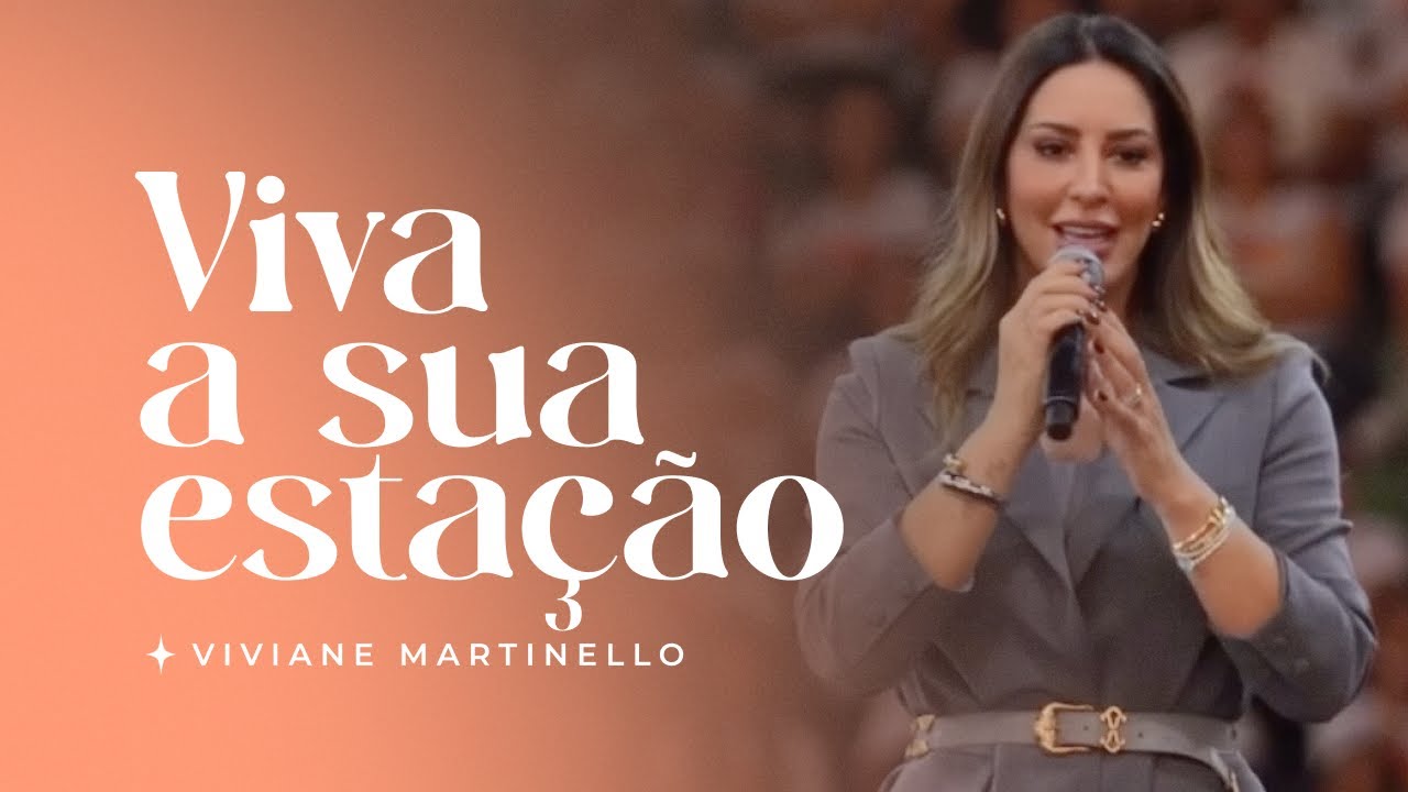 Viva a sua estação Pra. Viviane Martinello Viva a sua estação Pra. Viviane Martinello