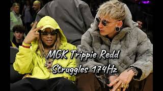 MGK X Trippie Redd - Struggles 174Hz