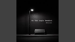 Download lagu Ku Tak Ingin Sendiri