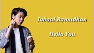 Iqbaal Ramadhan - Hello You [LIRIK & Terjemahan]