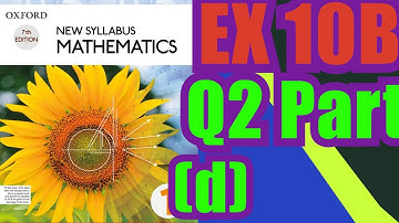 Oxford Math | Book 1 | 7th Edition | Ex 10B Q2 Part (d) | Math Knowledge Skills |
